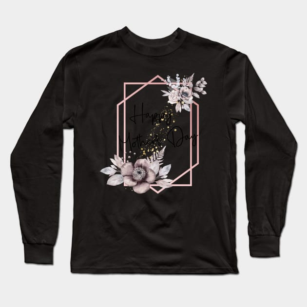 Happy Mother's Day - Gifts For Mom Long Sleeve T-Shirt by ViralAlpha